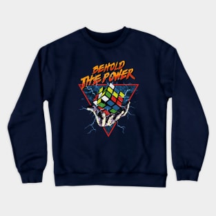 Behold the Power - Rubik's Cube Inspired Design for those who know How to Solve a Cube Crewneck Sweatshirt